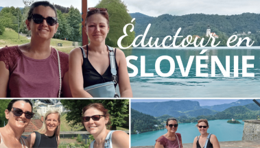 Eductour en Slovénie : une nouvelle destination scolaire à découvrir avec VEFE